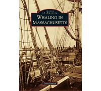 Whaling in Massachusetts (Images of America)