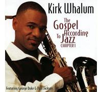 Whalum, Kirk - The Gospel According To Jazz: CHAPTER 1