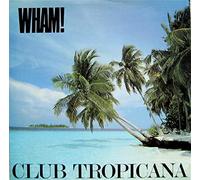 Wham! - Club Tropicana - Wham! 7" 45