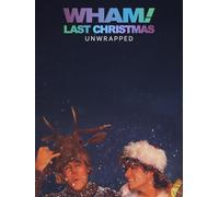 Wham!: Last Christmas Unwrapped