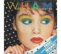 WHAM - WAKE ME UP BEFORE YOU GO GO 12 INCH (12" VINYL) UK EPIC 1984