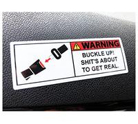 Whamhead Buckle Up - Sh*t's About To Get Real Printed Self Adhesive Car Dashboard Glovebox Sticker Decal