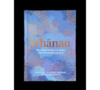 Whānau: Reo Māori Phrases to Share With the People You Love