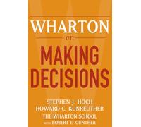 Wharton on Making Decisions