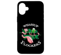 Whassup Flockers | Lucky Irish Flamingo St Paddys Day Case for iPhone 16 Plus