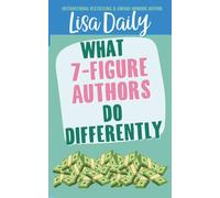 What 7-Figure Authors Do Differently