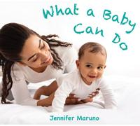 What a Baby Can Do (Babies Bloom, 1)