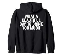 What A Beautiful Day To Drink Too Much Retro Vintage Zip Hoodie