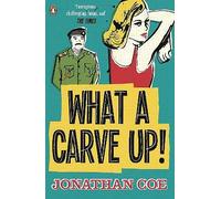 What a Carve Up!: A wickedly funny take on life under the Thatcher government by the award-winning author of Middle England