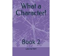 What a Character!: Book 2