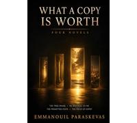 What a Copy Is Worth: Four Novels