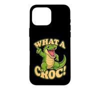 What A Croc Funny Crocodile Pun Reptile Animal Humor Case for iPhone 16 Pro Max