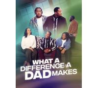 What A Difference A Dad Makes