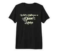 What a Difference a Dave Makes David Davie Funny Name Boy Premium T-Shirt