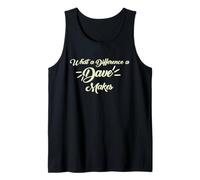 What a Difference a Dave Makes David Davie Funny Name Boy Tank Top