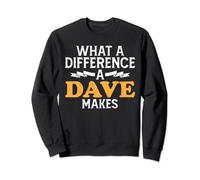 What A Difference A Dave Makes Sweatshirt