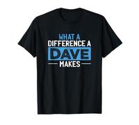 What A Difference A Dave Makes T-Shirt