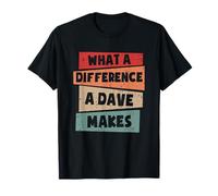 What A Difference A Dave Makes T-Shirt