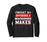 What A Difference A Mackenzie Makes T-Shirt Mackenzie Long Sleeve T-Shirt