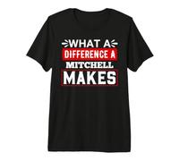 What A Difference A Mitchell Makes T-Shirt Mitchell Premium T-Shirt