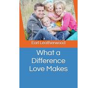 What a Difference Love Makes