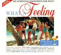 What a Feeling-Die schönsten Sommerhits der Welt
