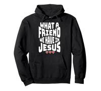 What A Friend We Have In Jesus Christian Faith Love Pullover Hoodie
