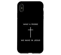 What A Friend We Have In Jesus Cross - Minimalist Christian Case for iPhone XS Max