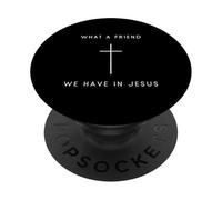 What A Friend We Have In Jesus Cross - Minimalist Christian PopSockets Adhesive PopGrip