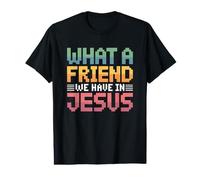 What A Friend We Have in Jesus Value Graphic T-Shirt