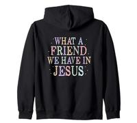 What A Friend We Have In Jesus Zip Hoodie