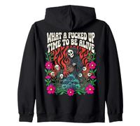 What a Fucked Up Time to Be Alive Zip Hoodie