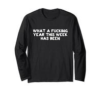 What A Fuckin' Year This Week Has Been Tired Millennial meme Long Sleeve T-Shirt
