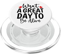 What A Great Day To Be Alive PopSockets PopGrip for MagSafe