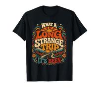 What A Long Strange Trip Its Been Tshirt Value Graphic T-Shirt