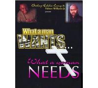 What a man Wants... What a woman Needs
