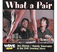 What a Pair with Jim Krenn & Randy Baumann & the WDVE Morning Show (UK Import)