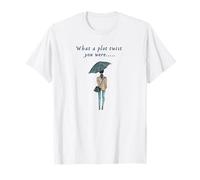 What a Plot Twist You Were T-Shirt