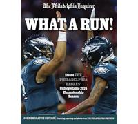 What a Run!: Inside the Philadelphia Eagles' Unforgettable 2024 Championship Season (Philadelphia Inquirer)