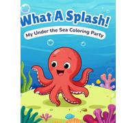 What a Splash: My Under the Sea Coloring Party