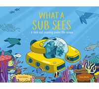 What a Submarine Sees : A fold-out journey under the waves