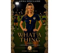 What a Thing: A Westridge Ladies Academy Novel: 3