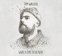 Tom Walker - What A Time To Be Alive | CD Album