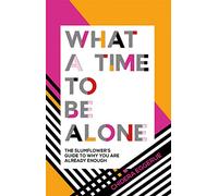 What a Time to be Alone