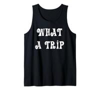 What a Trip 70s Hippie Saying Tank Top
