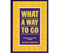 What a Way to Go!: Some of the Strangest Deaths on Record