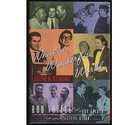 What a Wonderful World: A Lifetime of Recordings as Told to Bob Golden