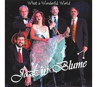 What a Wonderful World by Jazz in Blume