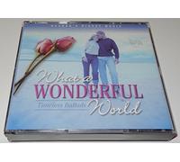 What a Wonderful World Timeless Ballads