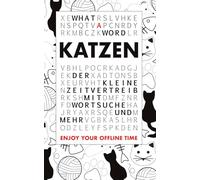 What A Word - Katzen: Der kleine Zeitvertreib mit Wortsuche und mehr